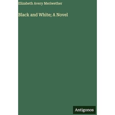Avery Black and White; A Novel Avery Black and White; A Novel