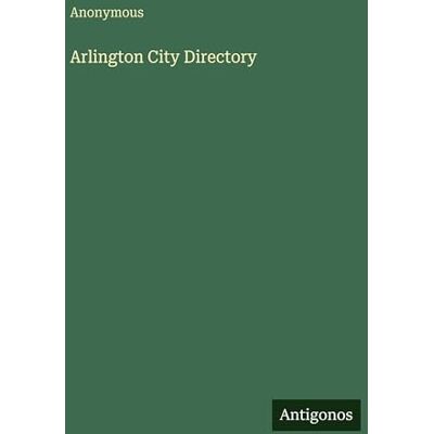 Anonymous Arlington City Directory Anonymous Arlington City Directory