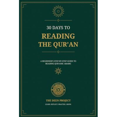 Pro-Ject 30 Days to Reading the Qur’an: A Beginner’s Step-by-Step Guide to Reading Qur’anic Arabic Pro-Ject 30 Days to Reading the Qur’an: A Beginner’s Step-by-Step Guide to Reading Qur’anic Arabic