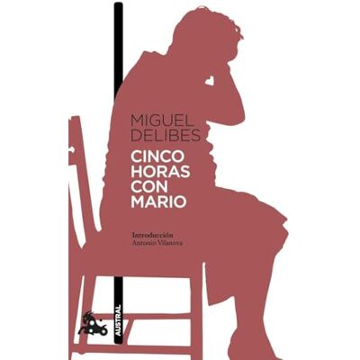 Delibes, Miguel Cinco horas con Mario (Contemporánea) Delibes, Miguel Cinco horas con Mario (Contemporánea)