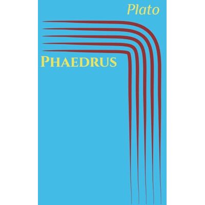 Plato Phaedrus Plato Phaedrus