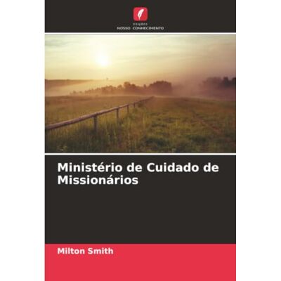 Milton Ministério de Cuidado de Missionários Milton Ministério de Cuidado de Missionários
