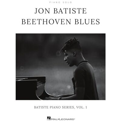 Hal Leonard Jon Batiste Beethoven Blues: Batiste Piano Series, Vol. 1 Hal Leonard Jon Batiste Beethoven Blues: Batiste Piano Series, Vol. 1