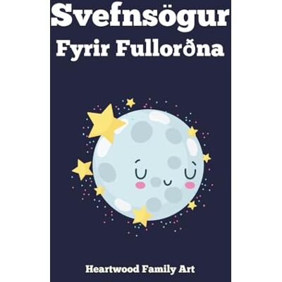 ART Title: Svefnsögur Fyrir Fullorðna: 20 Lindar Sögur til að Losa á Streituðum Huga, Róa Angist og Leiða þig Auðveldlega í Djúpan, Endurnærandi Svefn ART Title: Svefnsögur Fyrir Fullorðna: 20 Lindar Sögur til að Losa á Streituðum Huga, Róa Angist og Leiða þig Auðveldlega í Djúpan, Endurnærandi Svefn