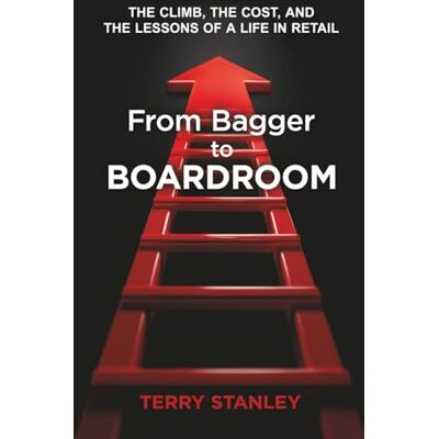 Stanley From Bagger to Boardroom: The Climb, the Cost, and the Lessons of a Life in Retail Stanley From Bagger to Boardroom: The Climb, the Cost, and the Lessons of a Life in Retail