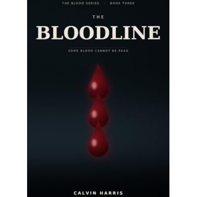 Calvin The Bloodline: A Novel (The Blood Series) Calvin The Bloodline: A Novel (The Blood Series)