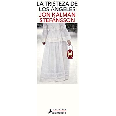 Stefánsson, Jón Kalman LA TRISTEZA DE LOS ÁNGELES: 2 ( Narrativa) Stefánsson, Jón Kalman LA TRISTEZA DE LOS ÁNGELES: 2 ( Narrativa)