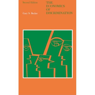 Becker The Economics of Discrimination (Economic Research Studies) Becker The Economics of Discrimination (Economic Research Studies)