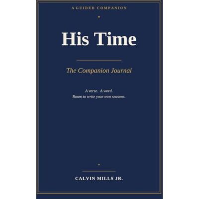 Calvin HIS TIME: The Companion Journal Calvin HIS TIME: The Companion Journal