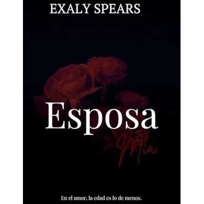 Flores, Exaly Esposa mía Flores, Exaly Esposa mía