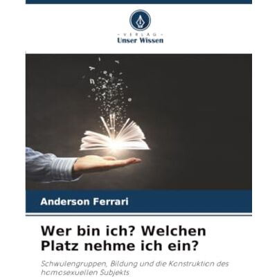Acer Wer bin ich? Welchen Platz nehme ich ein?: Schwulengruppen, Bildung und die Konstruktion des homosexuellen Subjekts Acer Wer bin ich? Welchen Platz nehme ich ein?: Schwulengruppen, Bildung und die Konstruktion des homosexuellen Subjekts