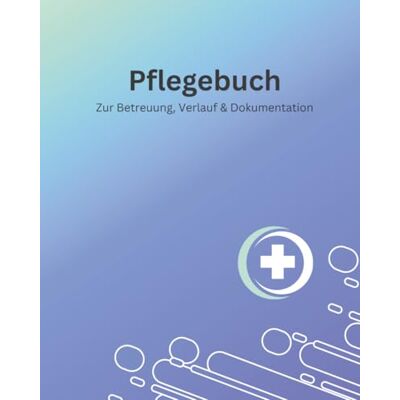 Samson Pflegebuch: Zur Betreuung, Verlauf & Dokumentation Samson Pflegebuch: Zur Betreuung, Verlauf & Dokumentation