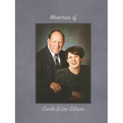 History of Lee & Cecile Gibson History of Lee & Cecile Gibson