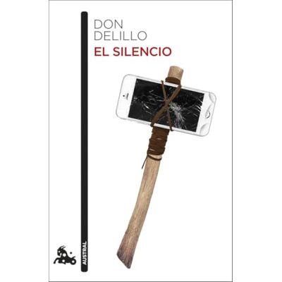 DeLillo, Don El silencio (Contemporánea) DeLillo, Don El silencio (Contemporánea)