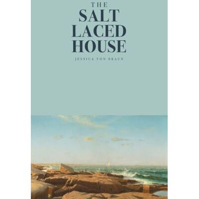 Braun The Salt-Laced House: A Novel Braun The Salt-Laced House: A Novel