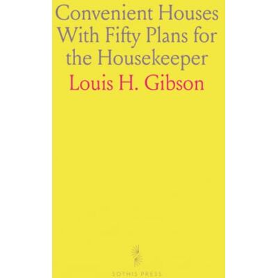 Gibson Convenient Houses With Fifty Plans for the Housekeeper Gibson Convenient Houses With Fifty Plans for the Housekeeper