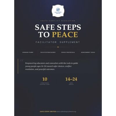 United Safe Steps To Peace: Facilitator Supplement United Safe Steps To Peace: Facilitator Supplement
