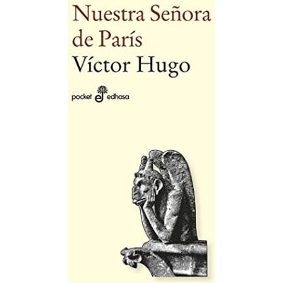 Víctor Hugo Nuestra señora de París: 536 (Pocket Edhasa) Víctor Hugo Nuestra señora de París: 536 (Pocket Edhasa)
