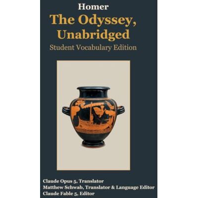 Homer The Odyssey, Unabridged: Student Vocabulary Edition Homer The Odyssey, Unabridged: Student Vocabulary Edition