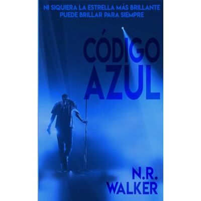 Walker, N.R. Código Azul: Srie Atrous, Libro Dos: 2 Walker, N.R. Código Azul: Srie Atrous, Libro Dos: 2