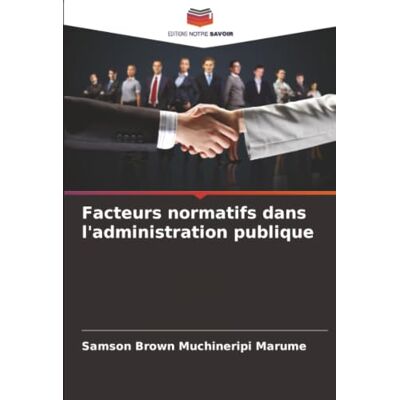 Samson Facteurs normatifs dans l'administration publique Samson Facteurs normatifs dans l'administration publique