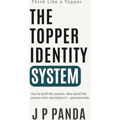 Panda Think Like a Topper — The Topper Identity System: Build a Strong Study Identity, Maintain High Standards Daily, and Perform Consistently Without ... Like a Topper — The Study Systems Series) Panda Think Like a Topper — The Topper Identity System: Build a Strong Study Identity, Maintain High Standards Daily, and Perform Consistently Without ... Like a Topper — The Study Systems Series)