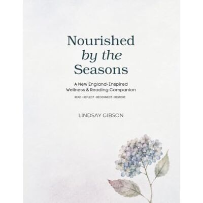 Gibson The Wellness Plot: Nourished by the Seasons Gibson The Wellness Plot: Nourished by the Seasons