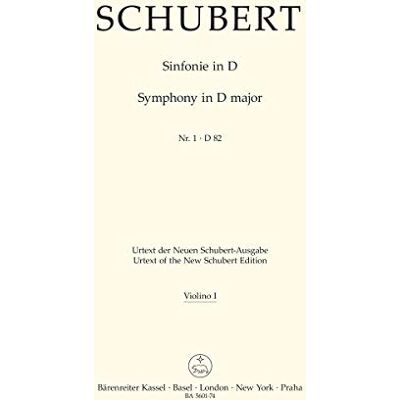 BARENREITER Schubert, Franz. Symphony in D Major Nº 1 D 82/ Violín I BARENREITER Schubert, Franz. Symphony in D Major Nº 1 D 82/ Violín I