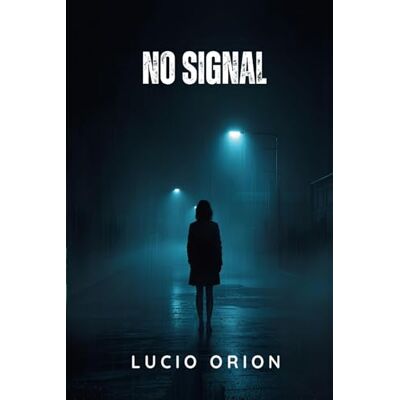 Orion No Signal Orion No Signal
