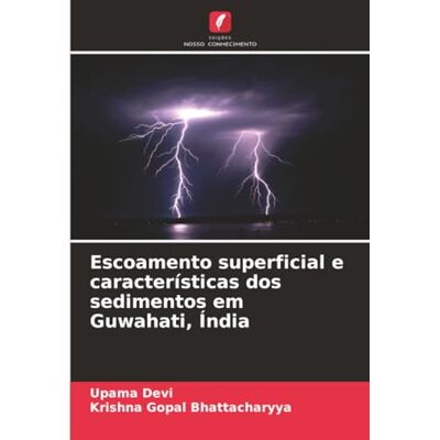 Devi Escoamento superficial e características dos sedimentos em Guwahati, Índia Devi Escoamento superficial e características dos sedimentos em Guwahati, Índia