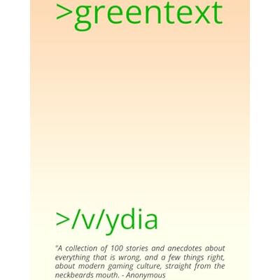 Anonymous >greentext: >/v/ydia Anonymous >greentext: >/v/ydia