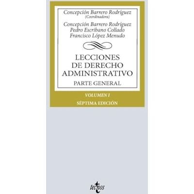 Barrero Rodríguez, Concepción Lecciones de Derecho Administrativo: Parte general. Volumen I (Derecho Biblioteca Universitaria de Editorial ) Barrero Rodríguez, Concepción Lecciones de Derecho Administrativo: Parte general. Volumen I (Derecho Biblioteca Universitaria de Editorial )