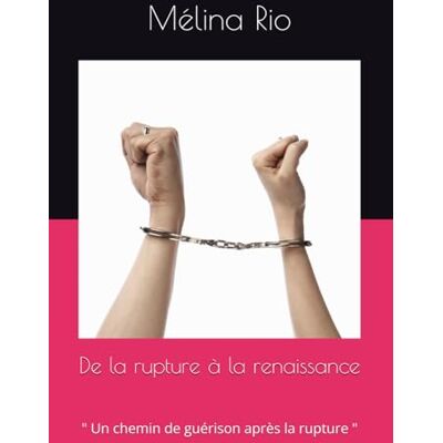 Rio De la rupture à la renaissance: " Un chemin de guérison après la rupture Rio De la rupture à la renaissance: " Un chemin de guérison après la rupture