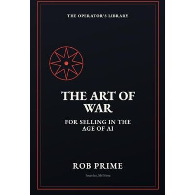 PRiME The Art of War for Selling in the Age of AI: The Multichannel Playbook for Winning E-commerce When the Buyer Is a Machine PRiME The Art of War for Selling in the Age of AI: The Multichannel Playbook for Winning E-commerce When the Buyer Is a Machine