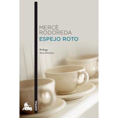 Mercè Rodoreda, Mercè Espejo roto: 1 (Contemporánea) Mercè Rodoreda, Mercè Espejo roto: 1 (Contemporánea)