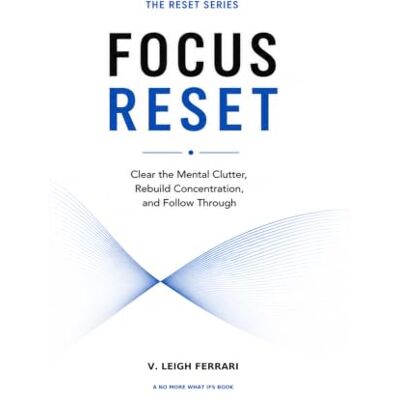 Acer Focus Reset: Clear the Mental Clutter, Rebuild Concentration, and Follow Through Acer Focus Reset: Clear the Mental Clutter, Rebuild Concentration, and Follow Through