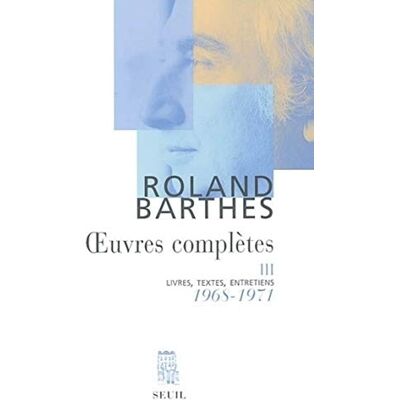 Roland Oeuvres complètes 1968-1971: Livres, textes, entretiens Roland Oeuvres complètes 1968-1971: Livres, textes, entretiens