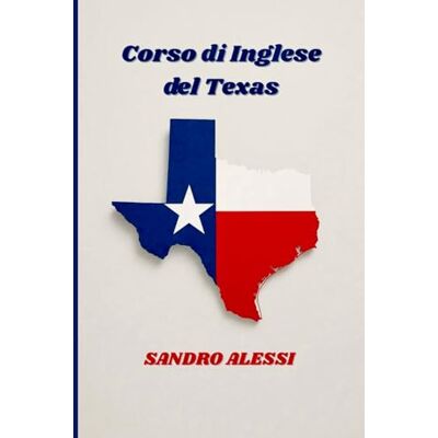 Alessi Corso di Inglese del Texas: Accento e cultura Alessi Corso di Inglese del Texas: Accento e cultura
