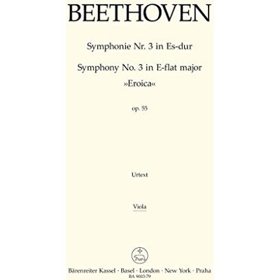 Bärenreiter Beethoven, Ludwig van. Symphonie Nº 3 "Eroica" Op.55/ Viola Bärenreiter Beethoven, Ludwig van. Symphonie Nº 3 "Eroica" Op.55/ Viola