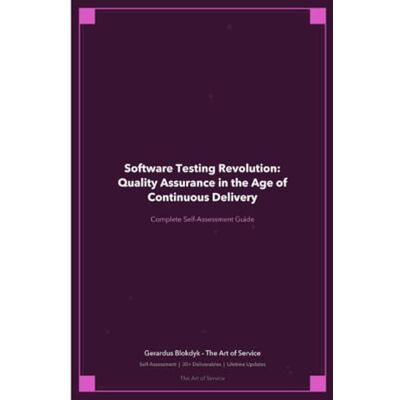 ART Software Testing Revolution: Quality Assurance in the Age of Continuous Delivery ART Software Testing Revolution: Quality Assurance in the Age of Continuous Delivery