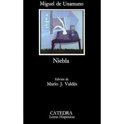 Unamuno, Miguel de Niebla (Letras Hispánicas) Unamuno, Miguel de Niebla (Letras Hispánicas)