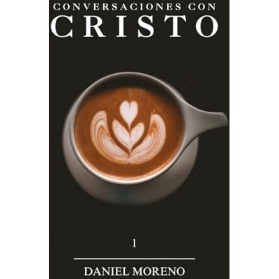 Vega+ Conversaciones Con Cristo: Un Diálogo Con El Camino La Verdad Y La Vida Vega+ Conversaciones Con Cristo: Un Diálogo Con El Camino La Verdad Y La Vida