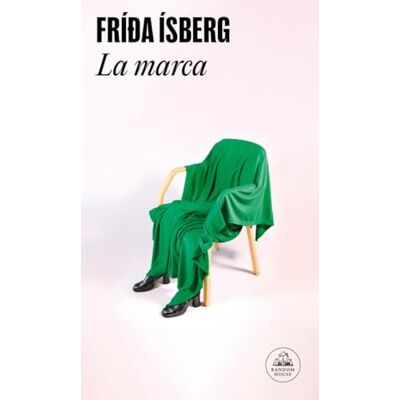 Ísberg, Fríida La marca (Random House) Ísberg, Fríida La marca (Random House)