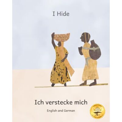 Taylor I Hide: Playing Hide and Seek in Ethiopia in German and English Taylor I Hide: Playing Hide and Seek in Ethiopia in German and English