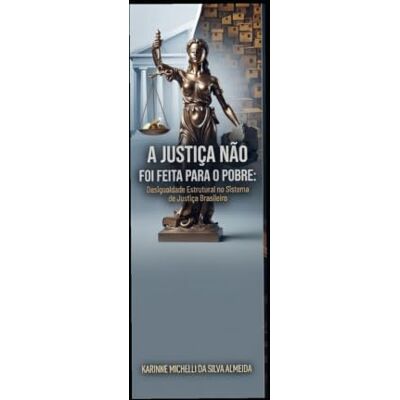Silva A justiça Não Foi Feita para o Pobre Silva A justiça Não Foi Feita para o Pobre