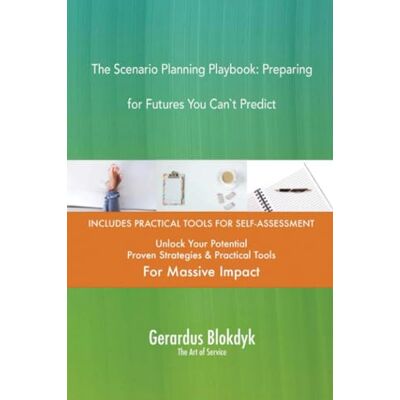ART The Scenario Planning Playbook: Preparing for Futures You Can`t Predict ART The Scenario Planning Playbook: Preparing for Futures You Can`t Predict