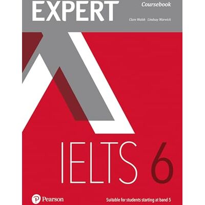 Walsh, Clare EXPERT IELTS 6 COURSEBOOK Walsh, Clare EXPERT IELTS 6 COURSEBOOK