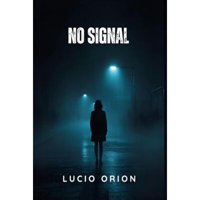 Orion No Signal Orion No Signal