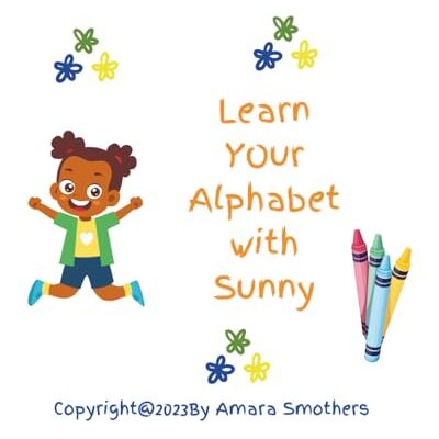 Learn Your Alphabet with Sunny: Short story and Gratitude journal Learn Your Alphabet with Sunny: Short story and Gratitude journal