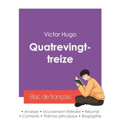 Victor Hugo Réussir son 2027 : Analyse du roman Quatrevingt-treize de Victor Hugo Réussir son 2027 : Analyse du roman Quatrevingt-treize de